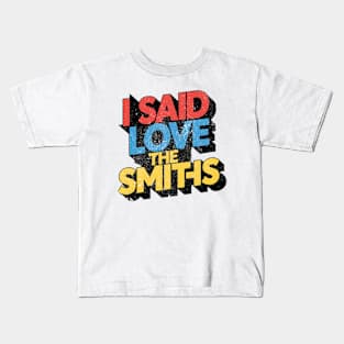 love the smiths Kids T-Shirt